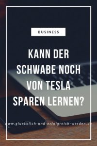 Sparen wie Tesla