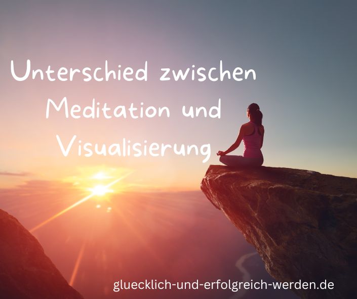 Unterschied zwischen Meditation und Visualisierung