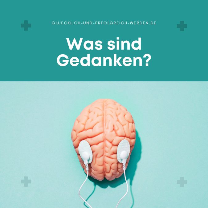 Was sind Gedanken?